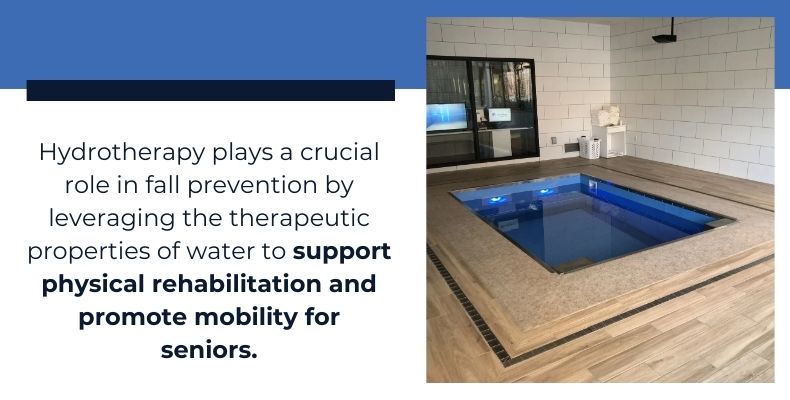 Hydrotherapy plays a crucial role in fall prevention